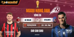 Soi Kèo AC Milan Vs Atalanta 01h45 Ngày 11/05 - Vòng 36 Serie A 8 ac-milan-vs-atalanta-bds-11-5