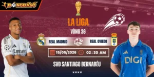 Soi Kèo Real Madrid Vs Real Oviedo 02h30 15/05/2026 - Vòng 36 La Liga 6 real-madrid-vs-real-oviedo-bds-15-5